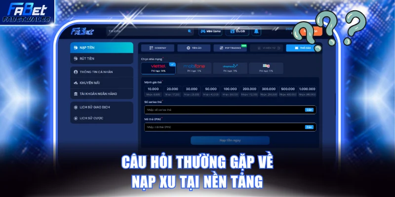 Câu hỏi thường gặp về nạp xu tại nền tảng