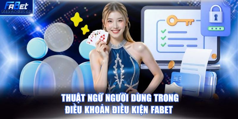 Điều khoản điều kiện về thuật ngữ người dùng