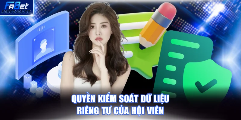 Quyền kiểm soát dữ liệu riêng tư của hội viên