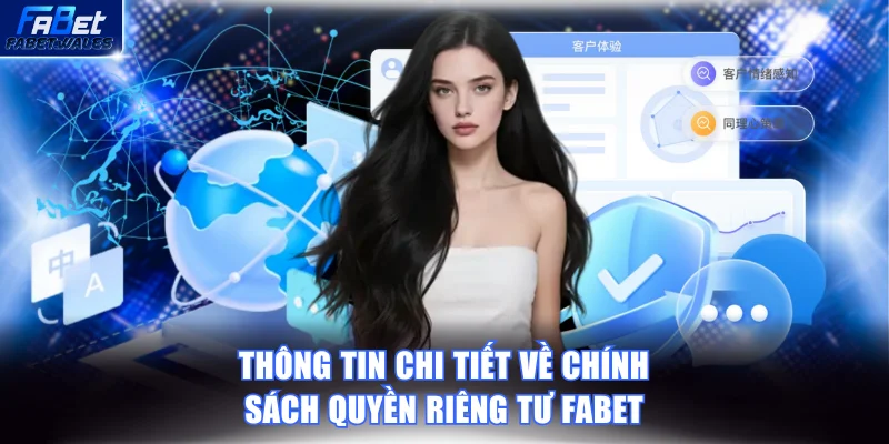 Thông tin chi tiết về chính sách quyền riêng tư FABET