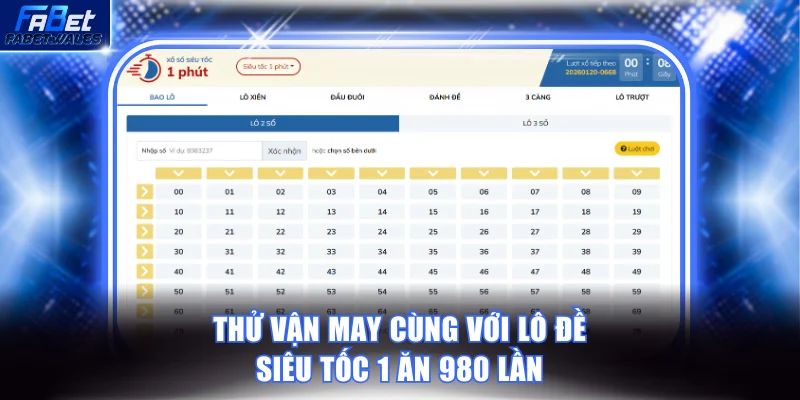 Thử vận may cùng với lô đề siêu tốc 1 ăn 980 lần