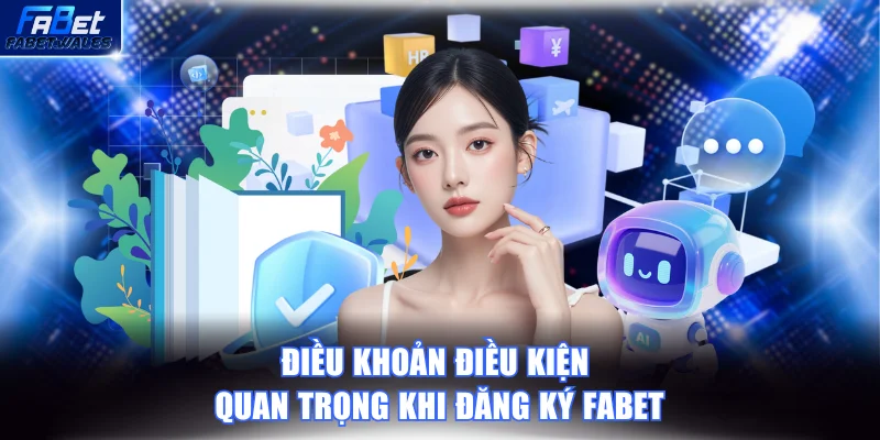 Tìm hiểu quy định khi đăng ký FABET nhanh chóng